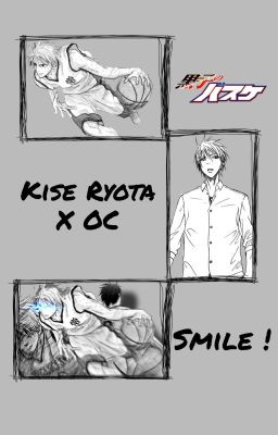 ~Smile !~ •Kise Ryota X OC•