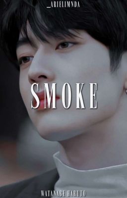 smoke • Watanabe Haruto