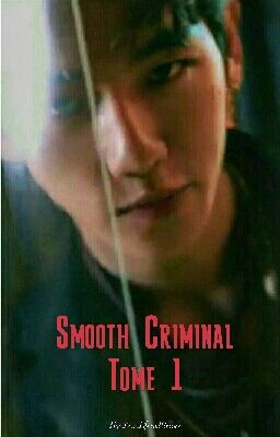 Smooth Criminal [Tome I]