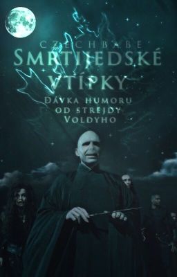 Smrtijedské vtípky (HP jokes, Death Eaters edition)