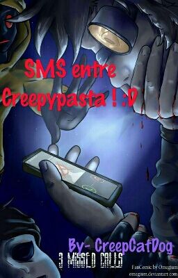 •|SMS entre Creepypasta|• [EN COURS]