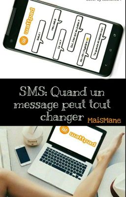 SMS: Quand un message peut tout changer