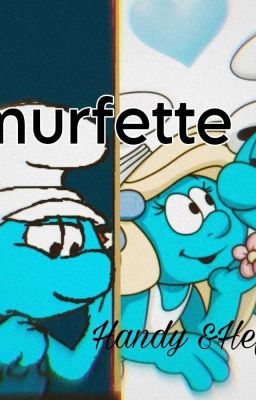  》Smurfette《 // Handefty(?