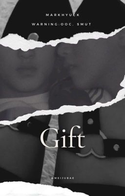 [smut] gift ; markhyuck 