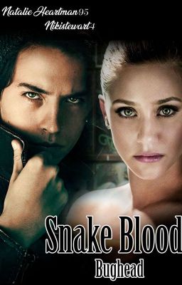 ~Snake Blood~Bughead