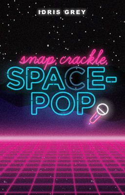 Snap, Crackle, Spa(c)e-Pop