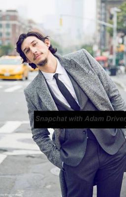 Snapchat ⇥  Adam Driver (Terminée)