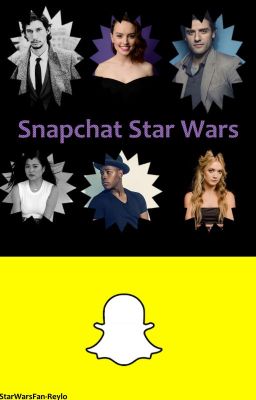 Snapchat Star Wars (Terminée)