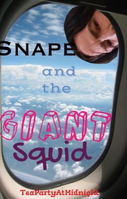 Snape and the Giant Squid