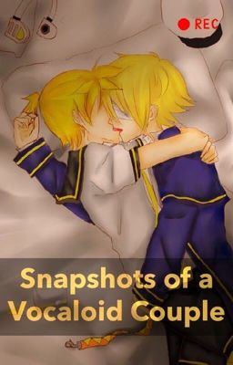 Snapshots of a Vocaloid Couple (Oneshot Collection)