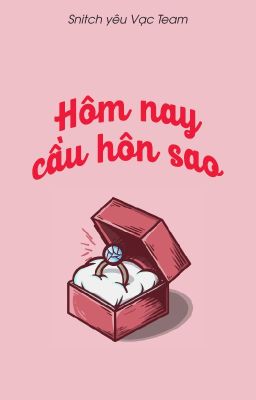 [Snarry] Hôm nay cầu hôn sao