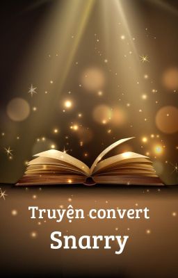 [Snarry] Truyện convert