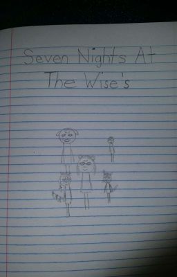 SNAW:  Seven Nights At The Wise's