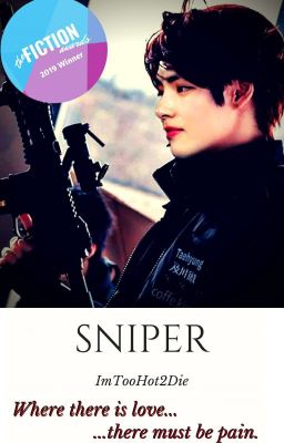 SNIPER | K.TH Fanfic/Smut. (Book 1)