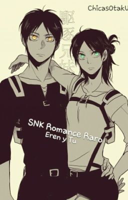 SNK Romance raro (Eren y tú)