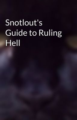 Snotlout's Guide to Ruling Hell