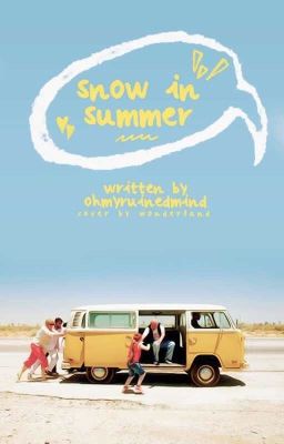 Snow In Summer | Apply Fic [CLOSED]