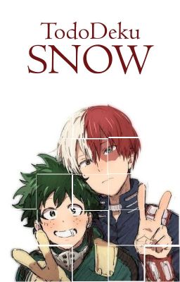 [✓] Snow [TodoDeku]