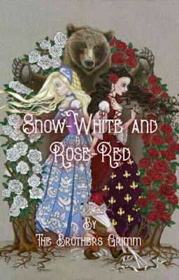 Snow-White and Rose-Red