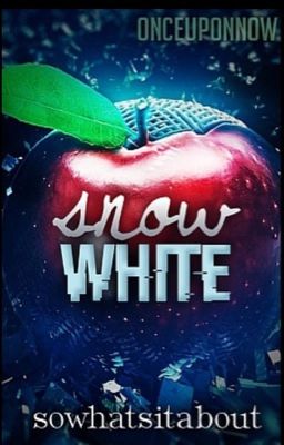 Snow White #OnceUponNow