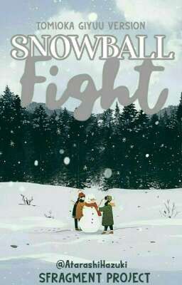 Snowball Fight « Tomioka Giyuu x Reader » (Kimetsu no Yaiba)