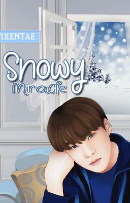 Snowy Miracle (✔) [PROSES PENERBITAN]