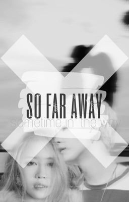 So far away // Yoongi // Suga.