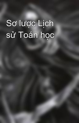 Sơ lược Lịch sử Toán học