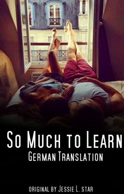 So Much to Learn | deutsche Übersetzung