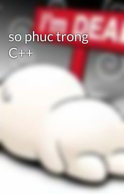 so phuc trong C++