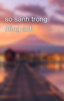 so sánh trong tiếng anh