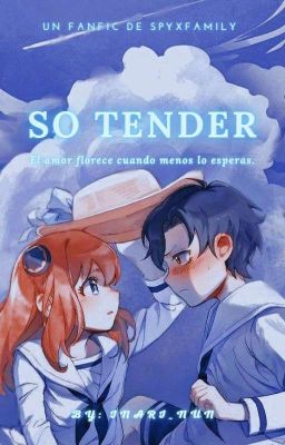 So Tender | SPYXFAMILY Fanfic [Damianya]