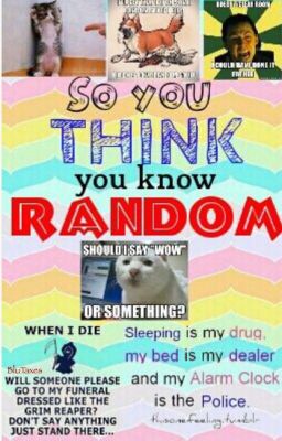 So You Think You Know Random