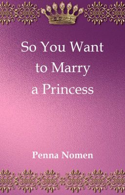 So You Want to Marry a Princess