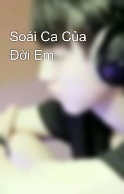 Soái Ca Của Đời Em