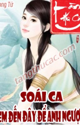 Soái Ca, Em Đến Đây Để Anh Ngược - Song Tử