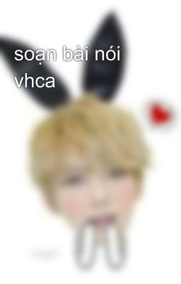 soạn bài nói vhca