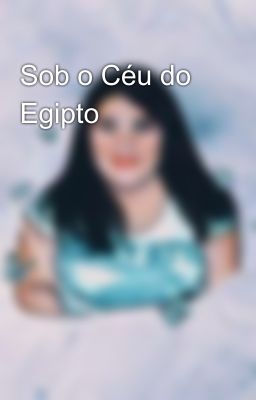 Sob o Céu do Egipto