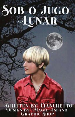 SOB O JUGO LUNAR - [Kim Taehyung]