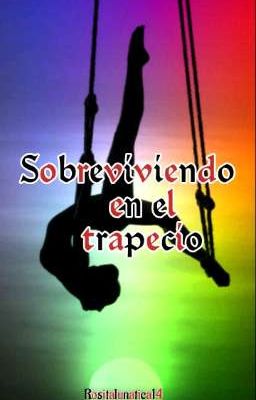 Sobreviviendo en el trapecio