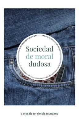 Sociedad De Moral Dudosa