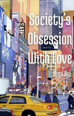 Society's Obsession With Love [ON REVISI]