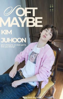 Soft Maybe | Kim Juhoon