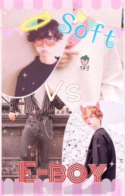 Soft vs E-Boy {NanaShino}