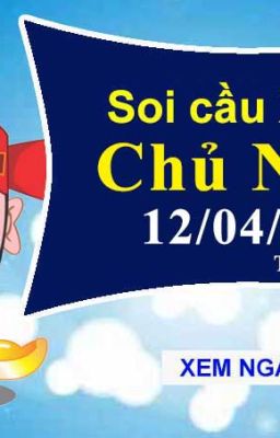 Soi cầu XSMB chủ nhật Dự đoán XSMB - Kết quả xổ số miền Bắc Chủ nhật