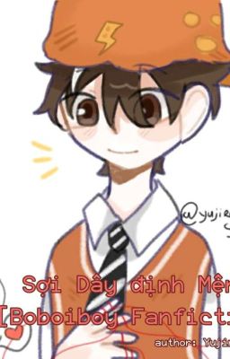 Sợi Dây Định Mệnh [Boboiboy Fanfiction]