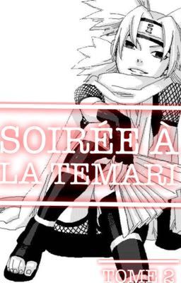 Soirée à la Temari TOME 2  [TERMINE]