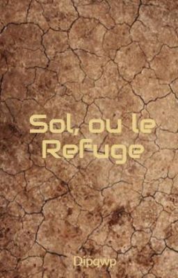 Sol, ou le Refuge