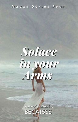 Solace In Your Arms (Navas Series #4)