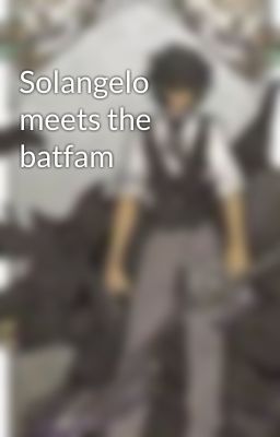 Solangelo meets the batfam